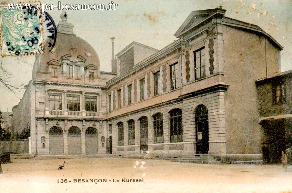 136 - BESANÇON - Le Kursaal